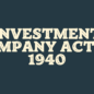 Investment Company Act of 1940